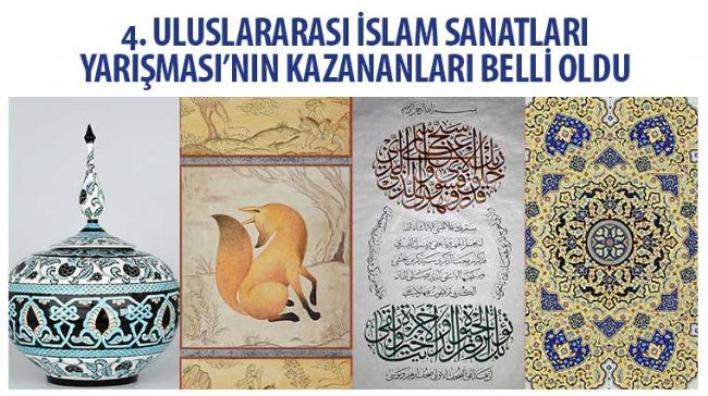 4. Uluslararası İslam Sanatları Yarışması’nın Kazananları Belli Oldu