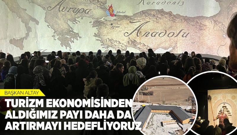 BAŞKAN ALTAY'IN HEDEFİ KONYA'NIN TURİZMDEKİ PAYINI ARTIRMAK