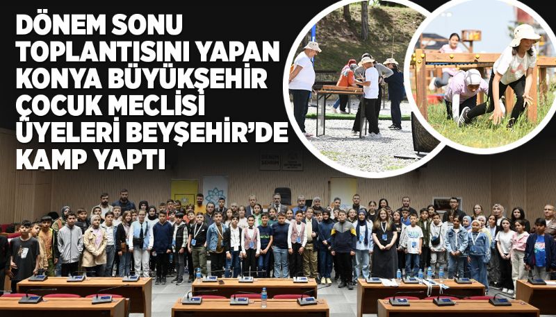 BEYŞEHİR’DE KAMP YAPTILAR