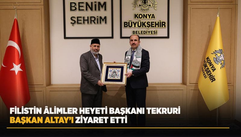 FİLİSTİN aLİMLER HEYETİ BAŞKANI TEKRURİ BAŞKAN ALTAY’I ZİYARET ETTİ