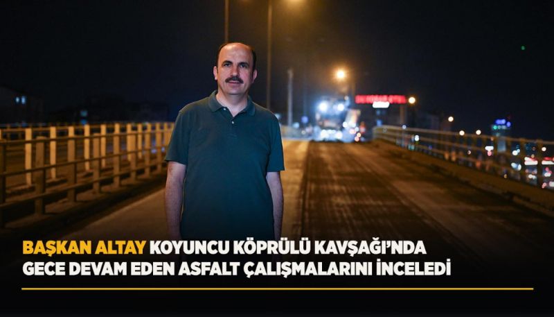 UĞUR İBRAHİM ALTAY MESAİ MEFHUMU GÖZETMİYOR