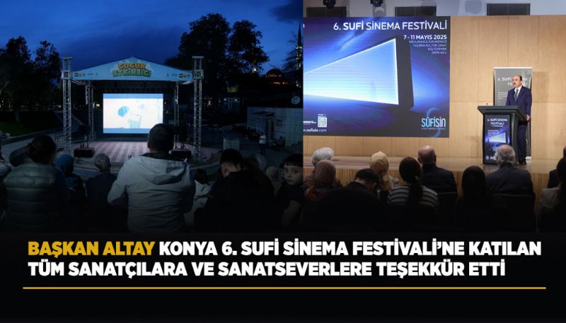 UĞUR İBRAHİM ALTAY’DAN SUFİ SİNEMA FESTİVALİNE KATILANLARA TEŞEKKÜR