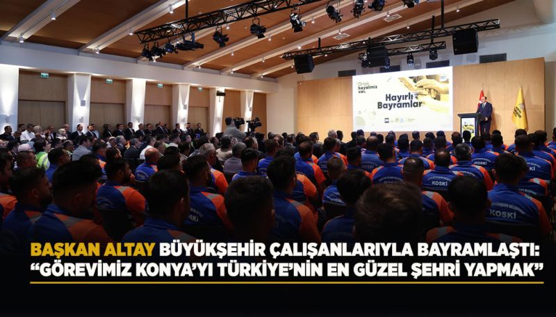Başkan Altay Büyükşehir Çalışanlarıyla Bayramlaştı: