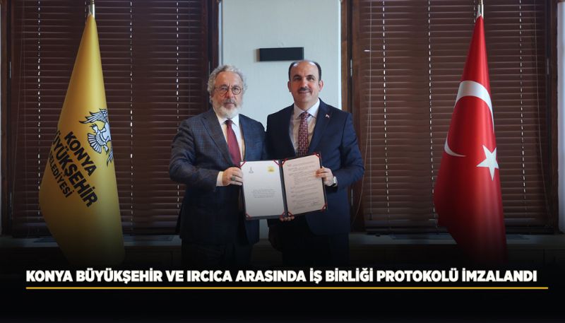 Konya Büyükşehir ve IRCICA Arasında İş Birliği Protokolü İmzalandı