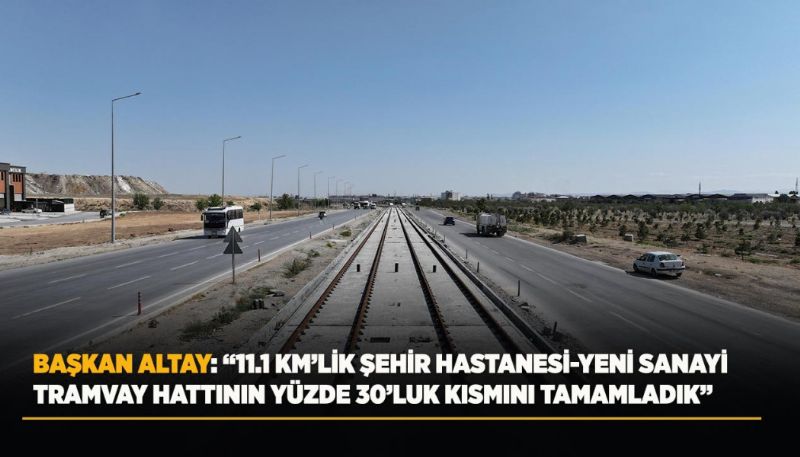 Altay: Stadyumdan başlayıp Alaaddin’e kadar yeni bir hatta kavuşacağız