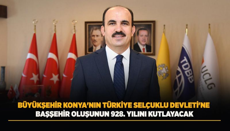 KONYA’NIN BAŞŞEHİR OLUŞUNUN 928. YILI KUTLANACAK