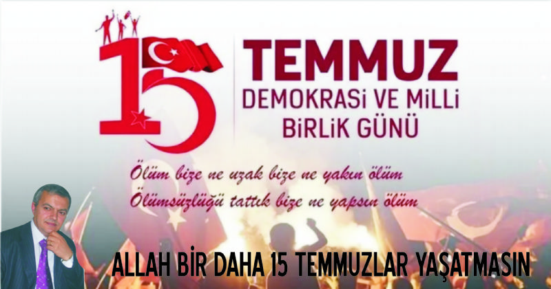 CAN: BİR DAHA 15 TEMMUZLAR YAŞANMASIN
