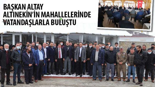 Başkan Altay Altınekin’in Mahallelerinde Vatandaşlarla Buluştu